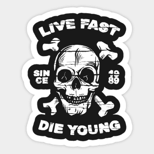 Live Fast Die Young Skull and Crossbones Sticker